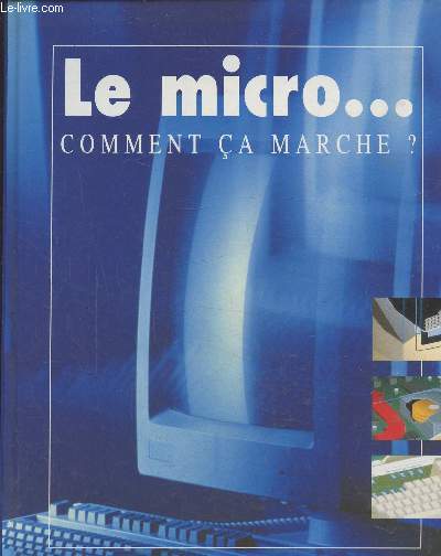 Le micro...Comment a marche ?