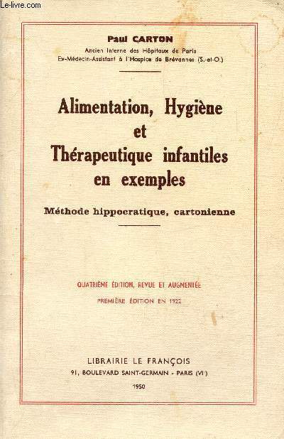 Alimentation, hygiene et therapeutique infantiles en exemples - methode hippocratique, cartonienne.