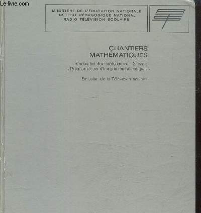 Chantiers mathmatiques-Information des professeurs 2 cycle. 