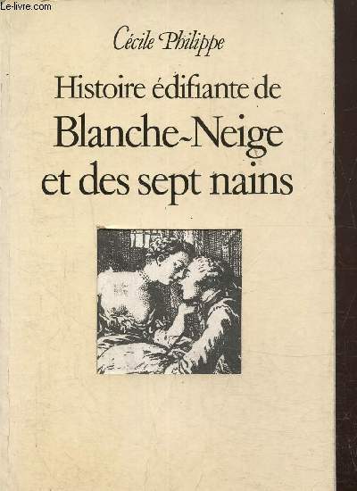 Histoire difiantede Blanche-Neige et des sept nains