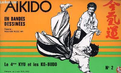 Aikido en bandes dessines N 2. Le 4e Kyu et les Ko-Budo