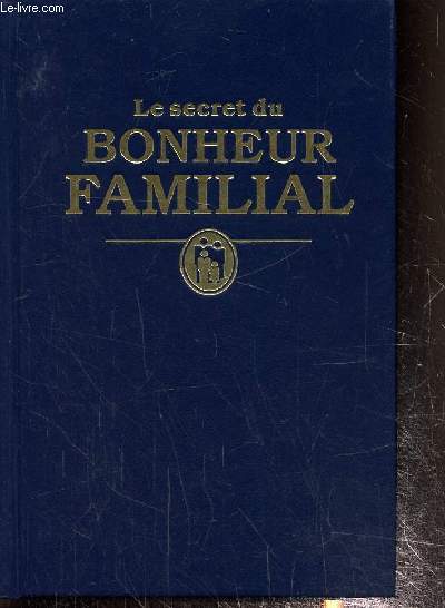 Le secret du Bonheur Familial.