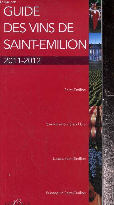Guide des vins de Saint-Emilion 2011-2012