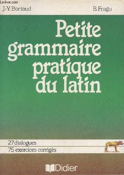 Petite grammaire pratique du latin