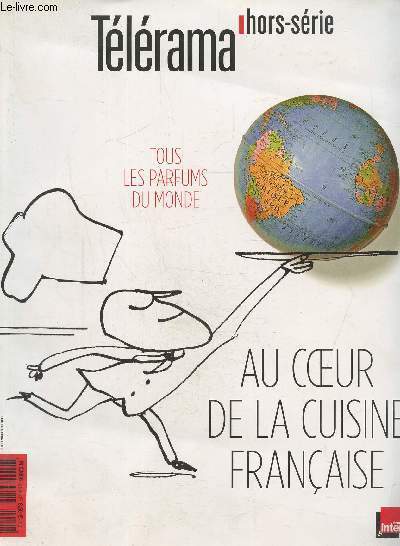 Tlrama hors srie: gastronomi dcembre 2017 : Au coeur de la cuisine franaise