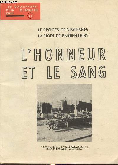 Le Charivari N61 bis. Spcial. L'Honneur et le Sang. Le procs de Vincennes - La mort de Bastien-Thiry