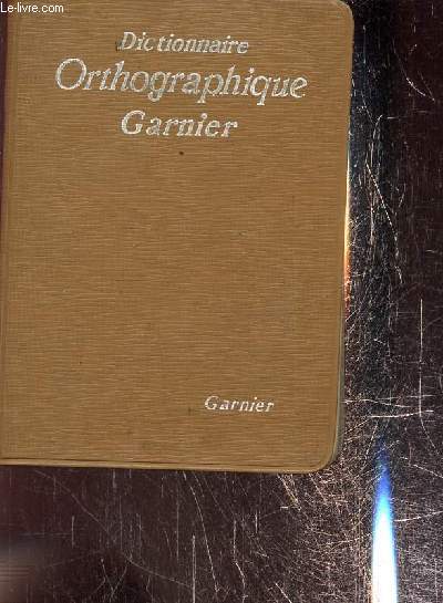 Dictionnaire ortographique garnier