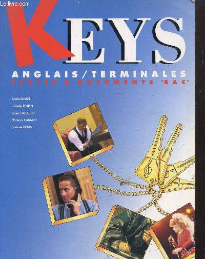 Keys, anglais/ terminales Textes et documents bac