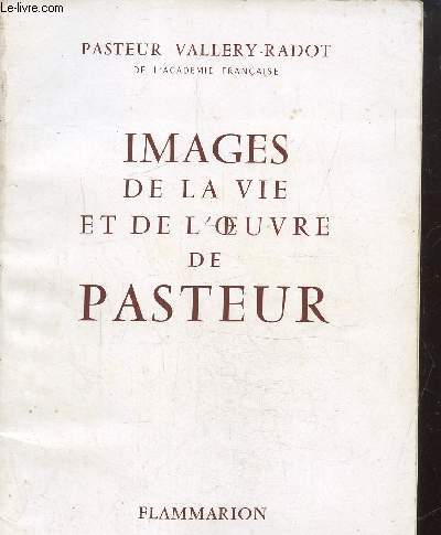 Images de la vie et de l'oeuvre de Pasteur