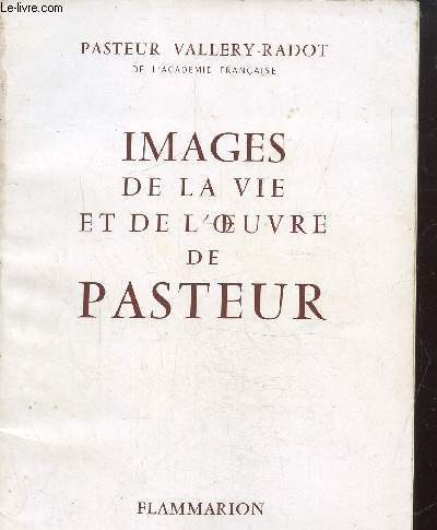 Images de la vie et de l'oeuvre de Pasteur