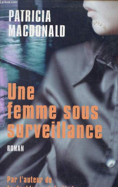 Une femme sous surveillance