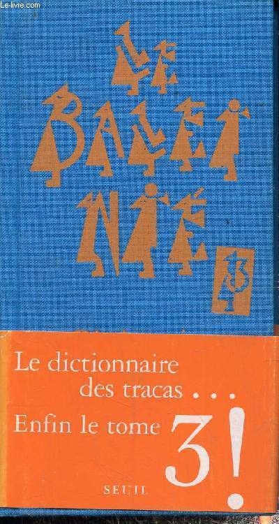Le Baleini 3 , Dictionnaire des tracas