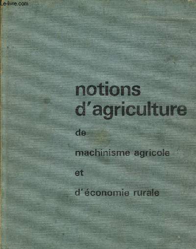 Notions d'agriculture de machinisme et d'conomie rurale