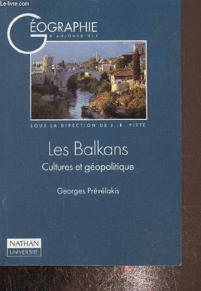 Les Balkans, Cultures et gopolitique