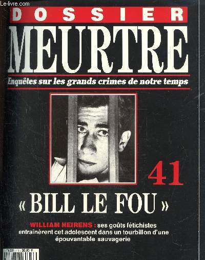 Dossier Meurtre, enqutes sur les grands crimes de notre temps- N41 : 