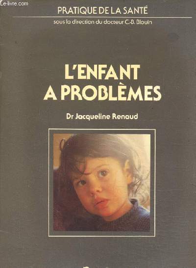 L'enfant a problmes , collection pratique de la sant