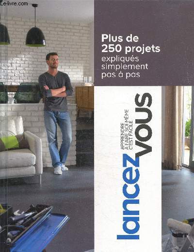 Lancez-vous, un guide qui simplifie le bricolage