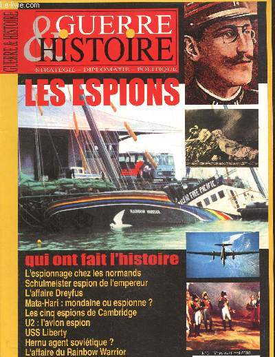 Guerre et histoire N 9-Mars, avril , mai 2003 : Les espions qui ont fait l'histoire. Mata-Hari, mondaine ou espione? - L'affaire Dreyfus- l'incendie du Black Lady.