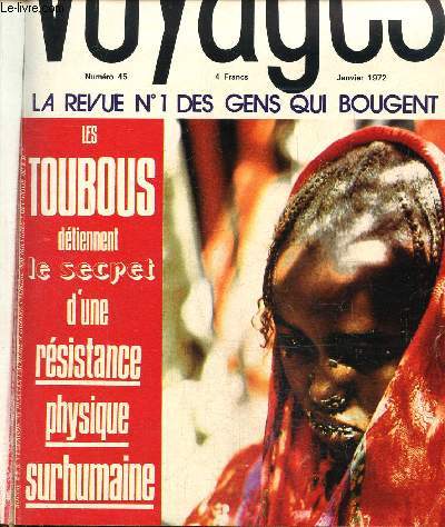 Loisirs et Voyages N 45, janvier 1972 -La revue N1 des gens qui bougent : Les toubous dtiennent le secret d'une rsistance physique surhumaine