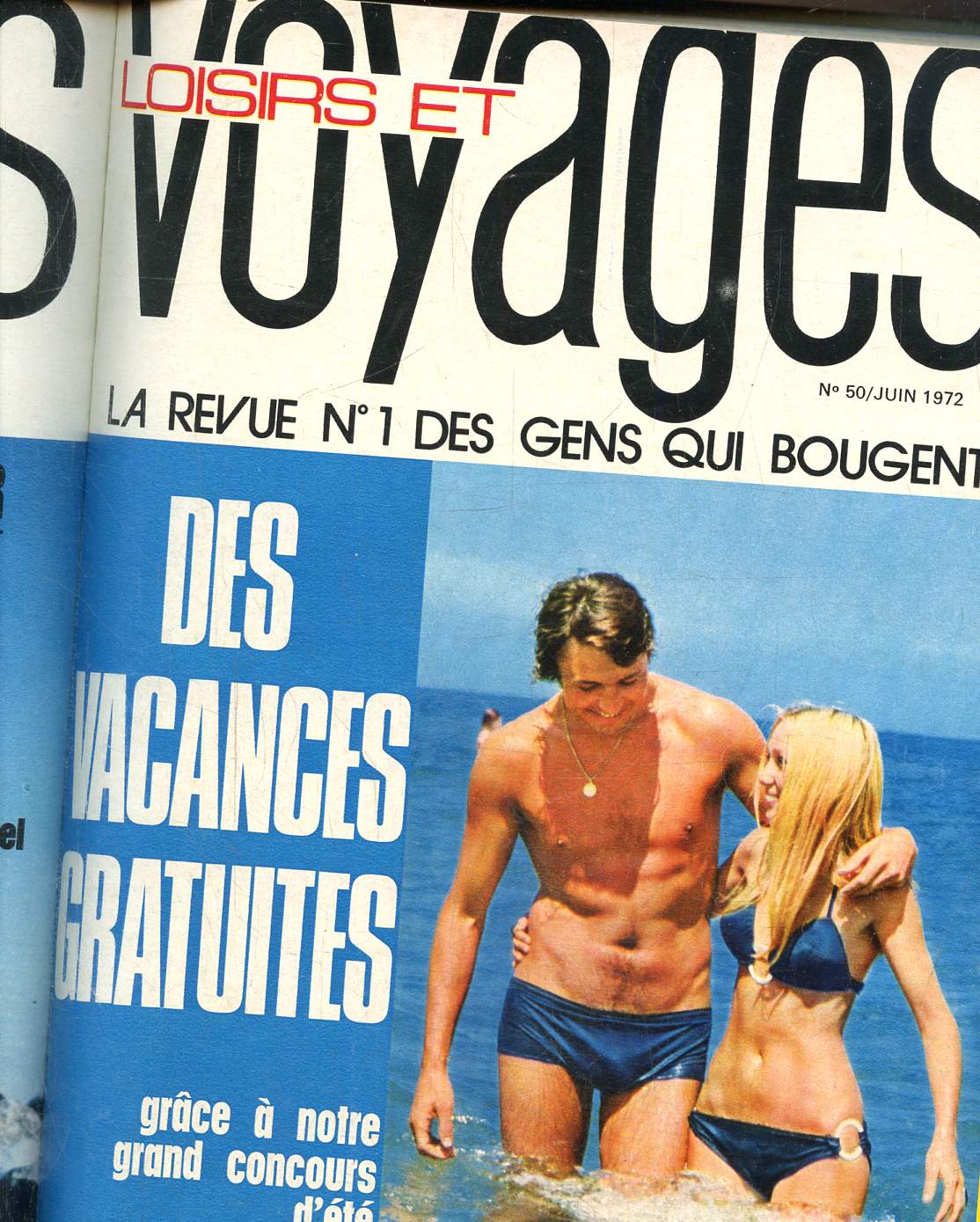 Loisirs et Voyages N 50, juin 1972- La revue N 1 des gens qui bougent : Des vacances gratuites grce  notre grand concours d't.