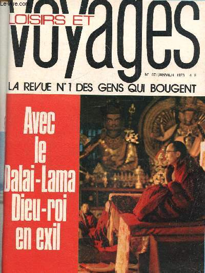 Loisirs et Voyages N 57, janvier 1973 - La revue N 1 des gens qui bougent : Avec la Dalai-Lama, dieu roi en exil