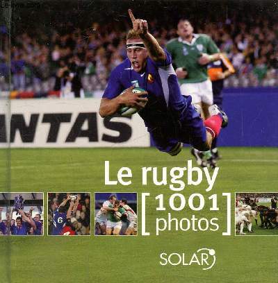 Le rugby, 1001 photos