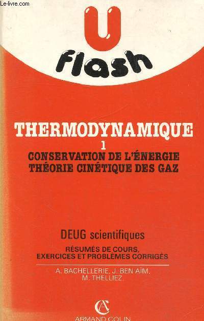 Thermodynamique Tome 1 - Conservation de l'nergie -Theorie cintique des gaz