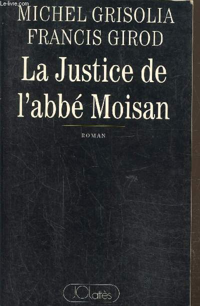 La justice de l'abb Moisan