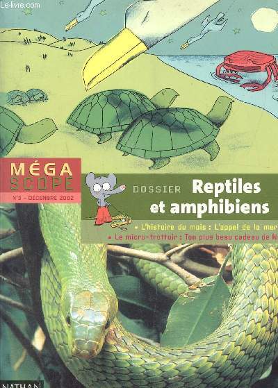 Mgascope N 3 dcembre 2002 : dossier reptiles et amphibiens