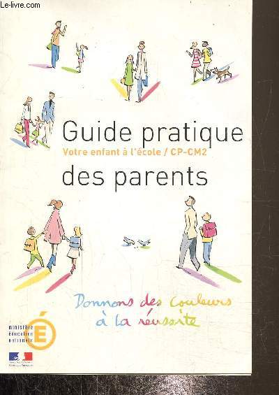 Guide pratique des parents- Votre enfant  l'cole/CP-CM2