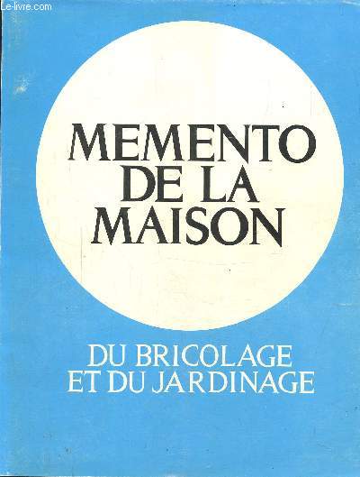 Memento de la maison du bricolage et du jardinage