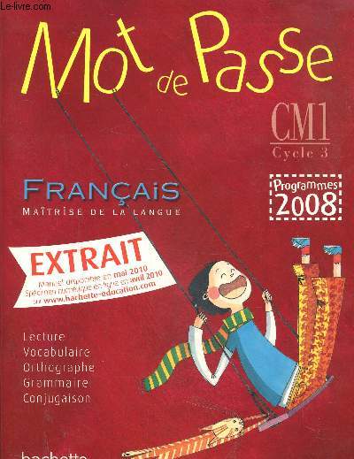 Mot de passe CM1, cycle 3 , programme 2008, franais , maitrise de la langue