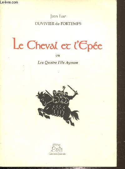 Le cheval et l'pe ou les quatre fils Aymon