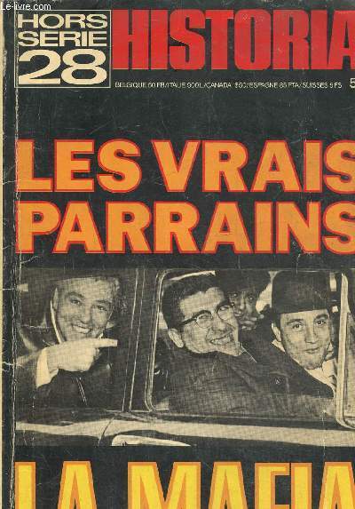 Historia hors srie n 28 / les vrais parrains la mafia