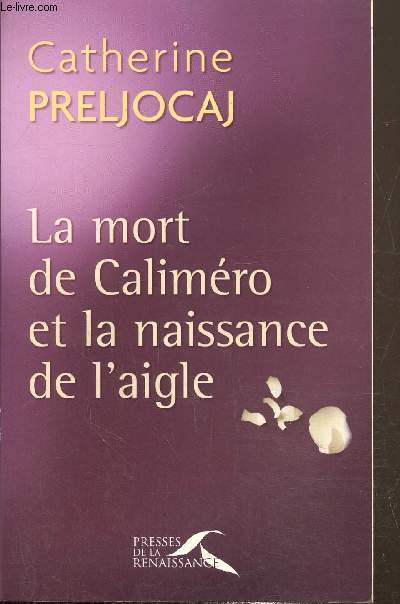 La Mort de Calimero et la Naissance de l'aigle