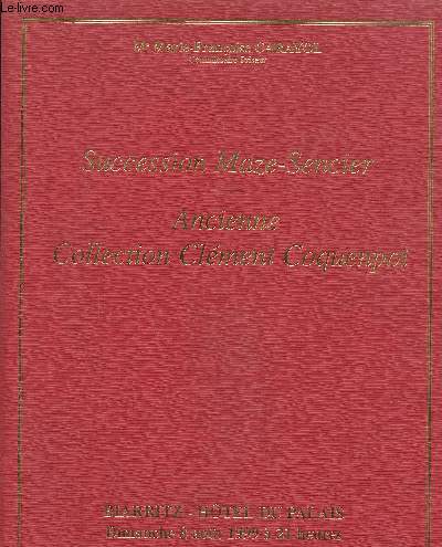 Succession Maze-Sencier-Ancienne collection Clment Coquenpot-Biarritz Htel du palais , dimanche 8 aout 1999  21 heures