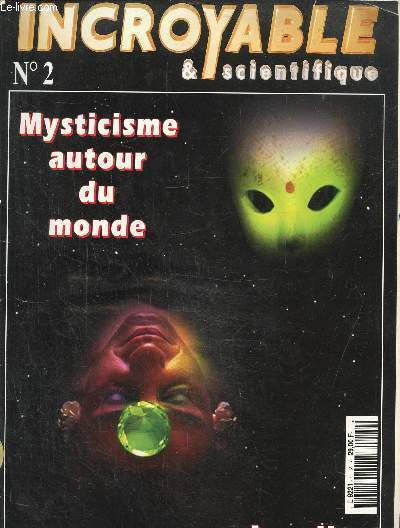 Incroyable & scientifique N 2 : Mysticisme autour du monde - Le linceul du Christ - Srvivrons nous au chaos?