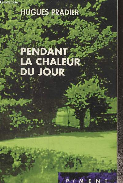 Pendant la chaleur du jour, collection 