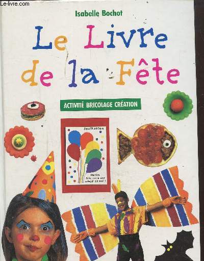 Livre de la fte activite bricolage creation