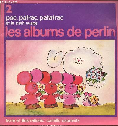 Les albums de perlin, pac,patrac, patatrac et le petit nuage