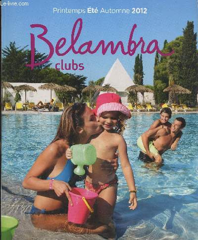 Belambra clubs, printemps t automne 2012