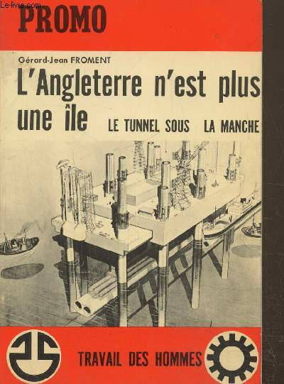 Promo N 9 : L'angleterre n'est plus une le -Le tunnel sous la manche