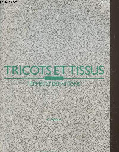 Tricots et tissus, termes et dfinitions, 3me dition