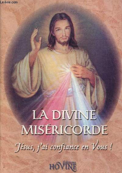 La divine misricorde- Jsus, j'ai confiance en vous !