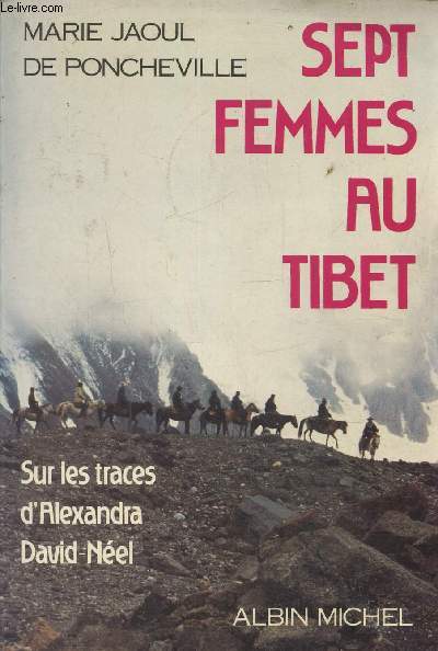 Sept femmes au Tibet, sur les traces de David Nel