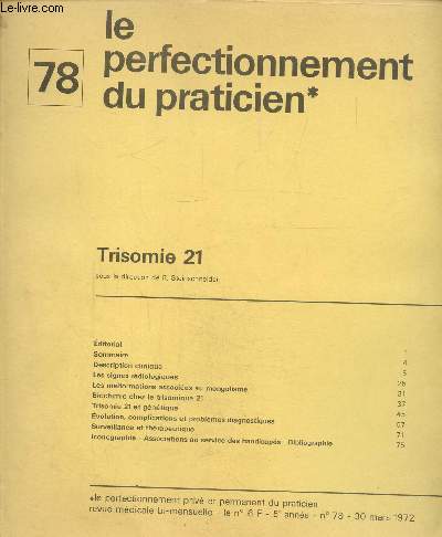 Le perfectionnement priv et permanent du praticien , n78, 5e anne 30 mars 1972 : Trisomie 21