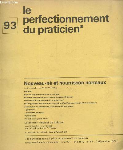 Le perfectionnement privé et permanent du praticien , n°93, 5e année 5 décembre 1972 : Nouveau-né et nourrisson normaux