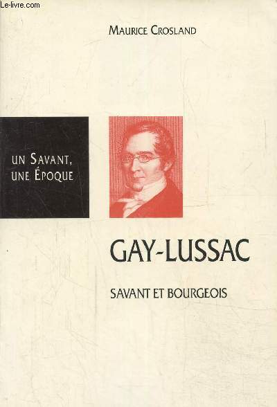 Gay-Lussac, savant et bourgeois