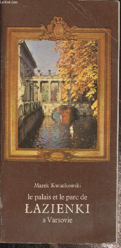 Le palais et le parc de l'azienki a Varsovie