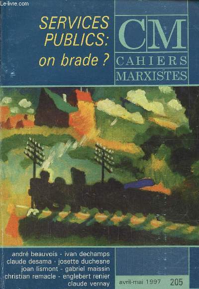 Cahiers marxistes N 205 avril-mai 1997 : Services publics ou brade?